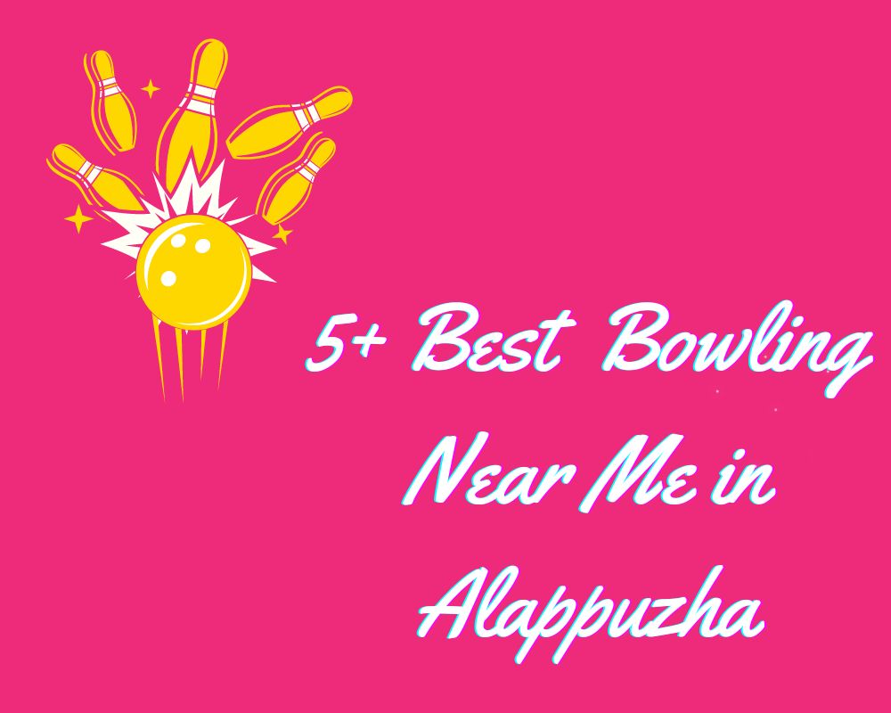 5+ Best Bowling in Alappuzha