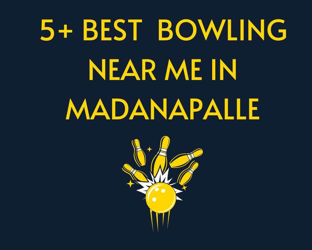5+ Best Bowling Near Me in Madanapalle