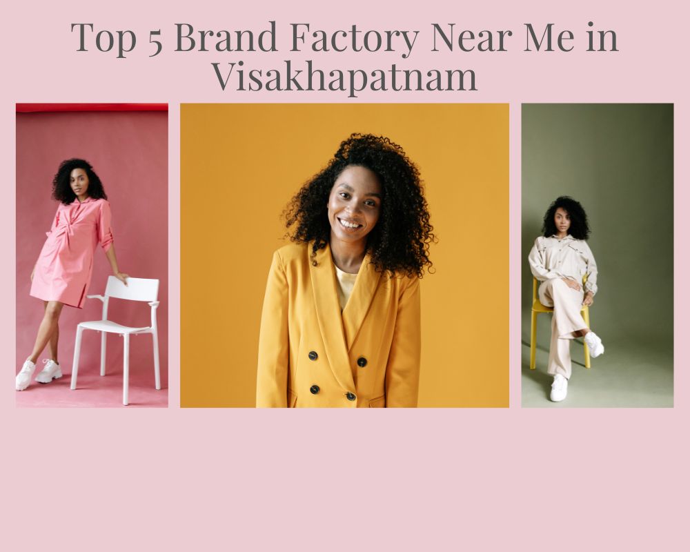 Top 5 Brand Factory Near Me in Visakhapatnam