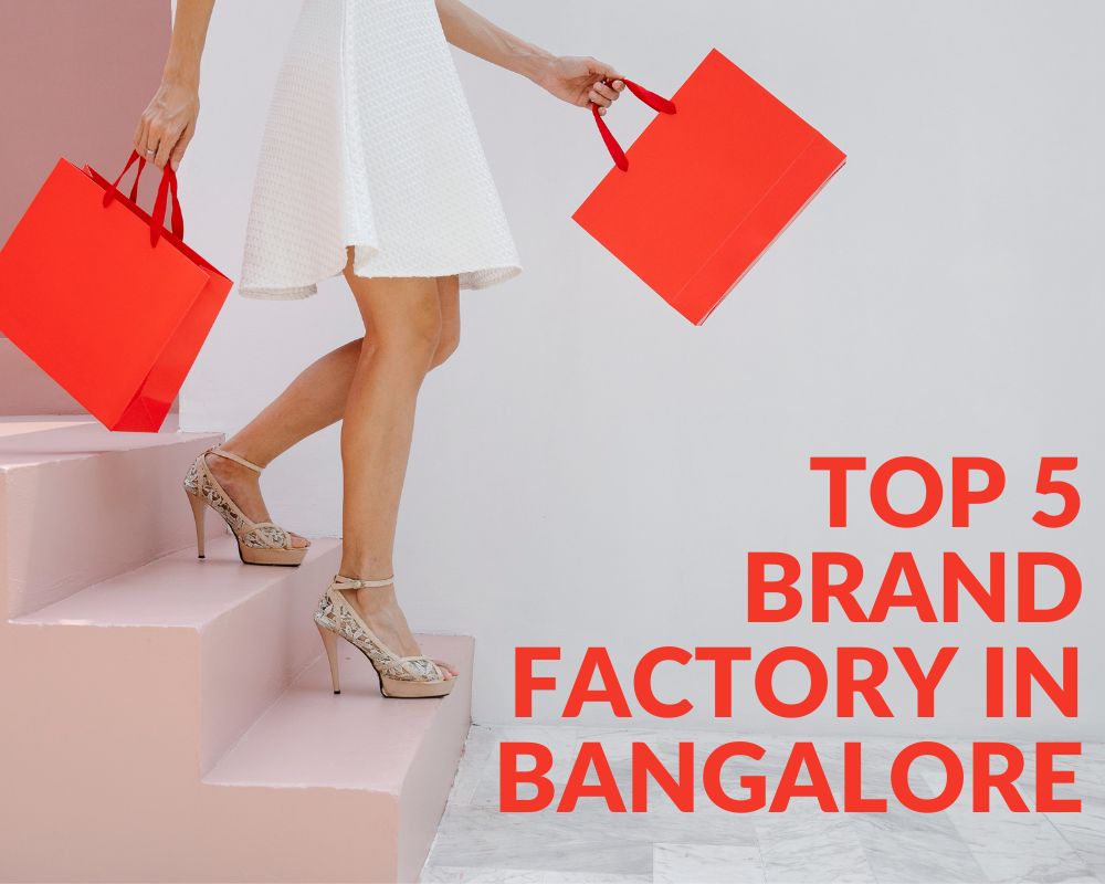 Top 5 brand factory in Bangalore