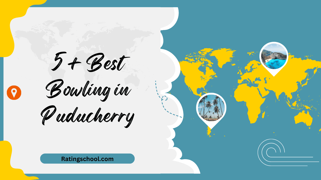 5+ Best Bowling in Puducherry