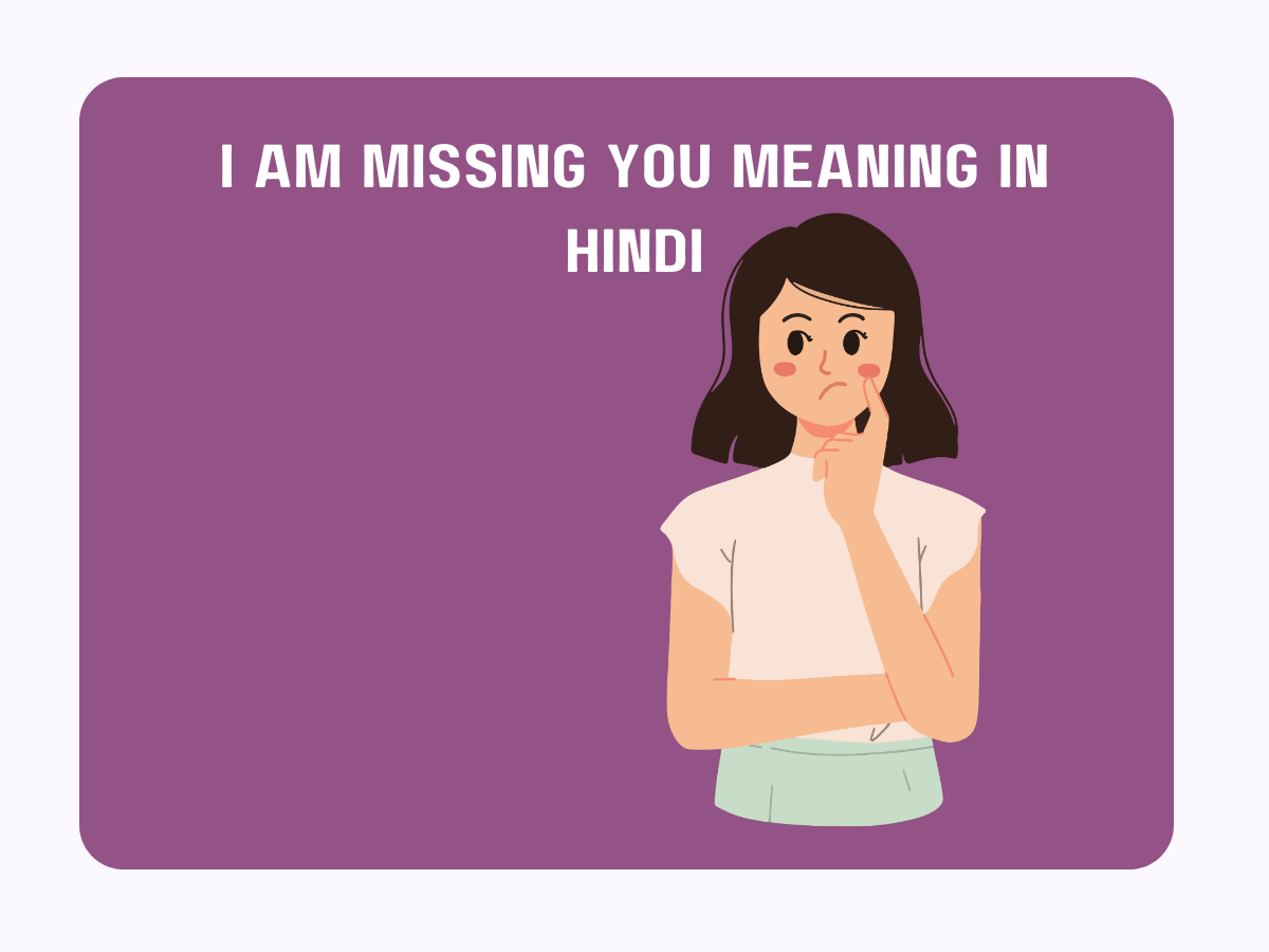 I Am Missing You Meaning In Hindi