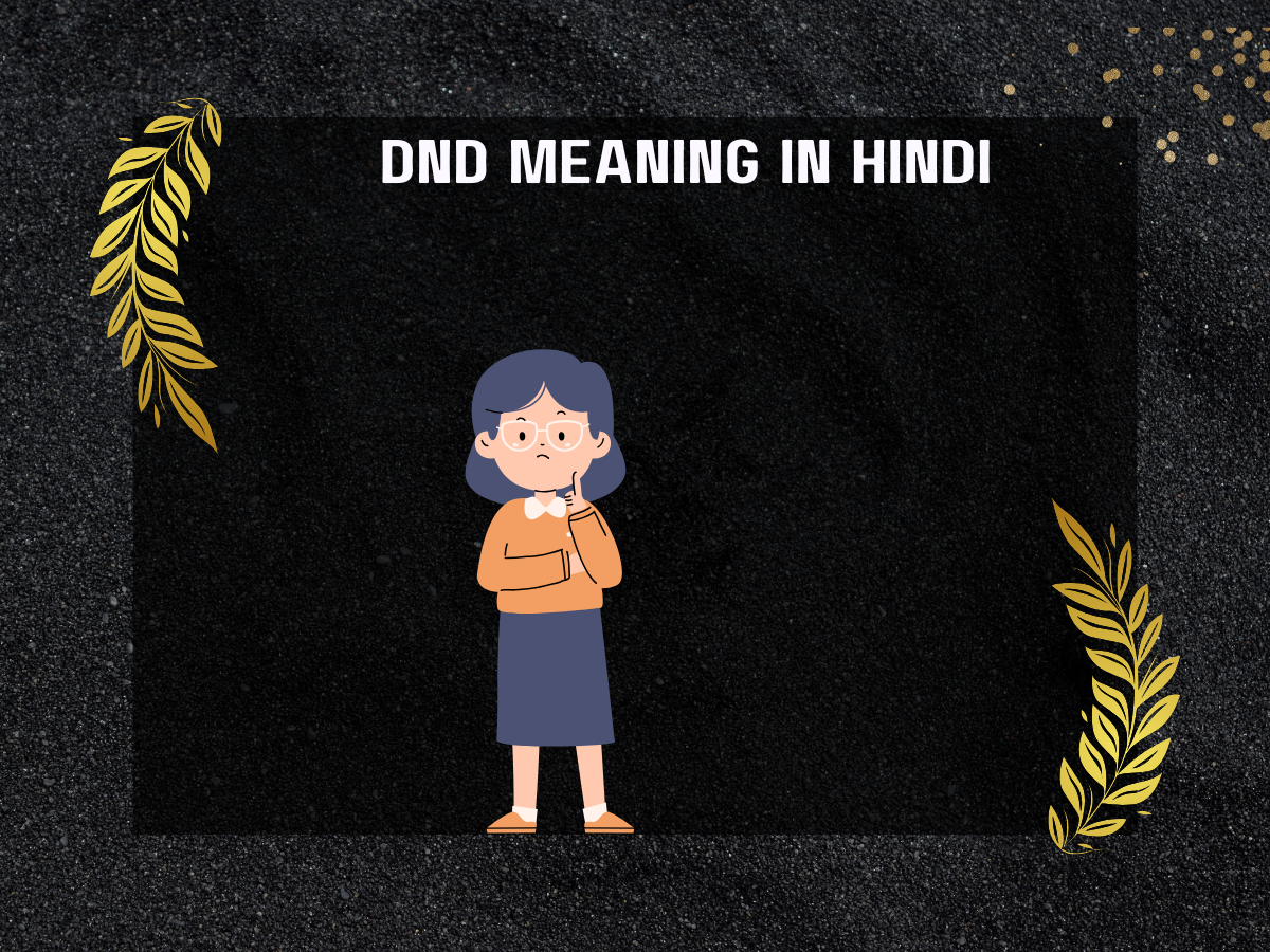 Dnd Meaning In Hindi