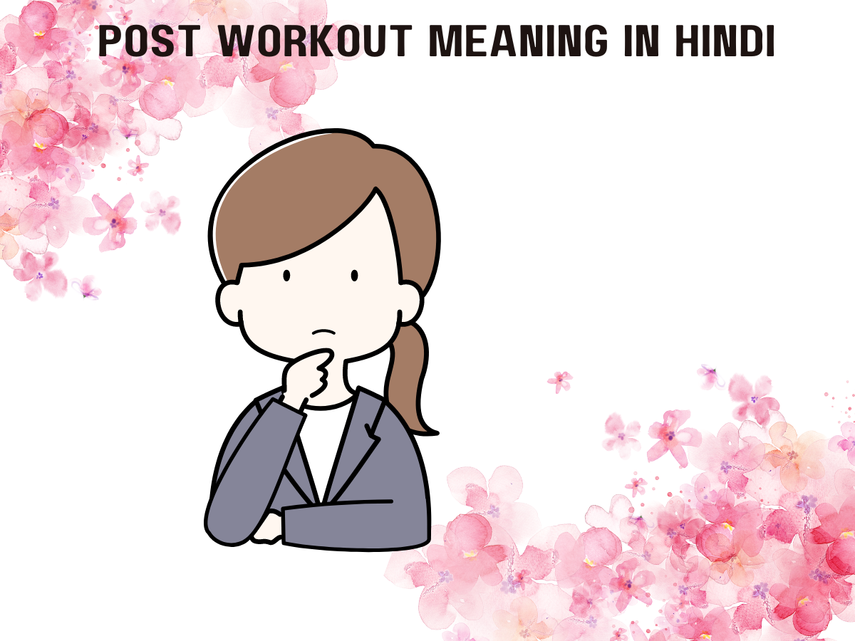 Post Workout Meaning in Hindi